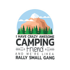 I have crazy awesome camping friends and we're like a really small gang,rv, camping, trip, women, funny, apparel, van, travel, happy, glampers,hiking, road trip, adventures, nature, summer, 