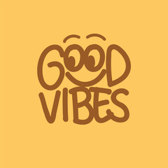 Good vibes. Lettering phrase. Design element for poster, card, banner, sign, flyer. Vector illustration