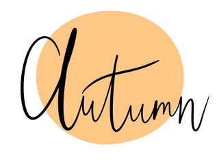 simple design element lettering sticker icon seasons autumn on color circle orange for print calendar and media ballet journal