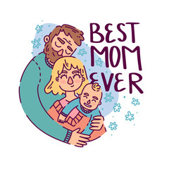 Cute illustration for happy mother s day. Characters family in cartoon style. The family hugs. vector