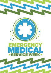 Emergency Medical Services Week in May. Celebrated annual in United States. Control and protection. Medical health care design. Poster, card, banner and background. Vector illustration