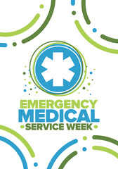 Emergency Medical Services Week in May. Celebrated annual in United States. Control and protection. Medical health care design. Poster, card, banner and background. Vector illustration