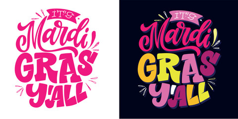 Mardi Gras. Sketch banner with fun slogan for concept design. Hand drawn illustration. Modern calligraphy quote. Typography tee print design. Vector © jane55