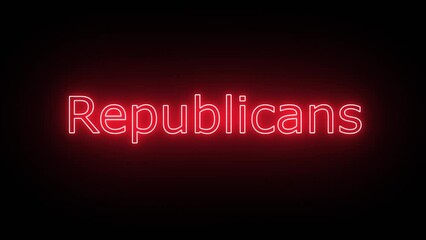 Republicans, Written in Neon Text Effect with a bit of Flicker Effect