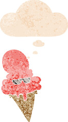 cartoon cool ice cream with thought bubble in grunge distressed retro textured style
