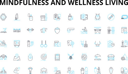 Mindfulness and wellness living linear icons set. Presence, Clarity, Tranquility, Serenity, Stillness, Calmness, Balance vector symbols and line concept signs. Harmony,Relaxation,Grounding