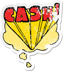 cartoon word cash with thought bubble as a distressed worn sticker