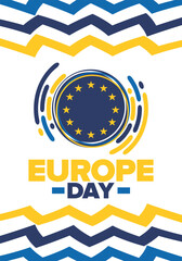 Fototapeta premium Europe Day. Annual public holiday in May. Is the name of two annual observance days - 5 May by the Council of Europe and 9 May by the European Union. Poster, card, banner and background. Vector