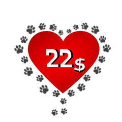22$ dollar inside heart with paw around. Stylish promotion illustration for pet shop and veterinarian.