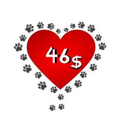 46$ dollar inside heart with paw around. Stylish promotion illustration for pet shop and veterinarian.