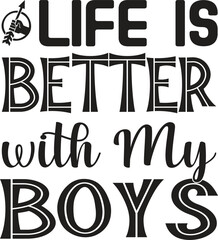 Life is Better with My Boys