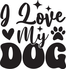 I Love My Dog