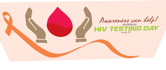 Awareness can help. National HIV Testing Day June 27. Template for background, banner, card, poster with blood drop and care theme ribbon banner for media and web. 