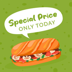 Special price, only today, sandwich with meat