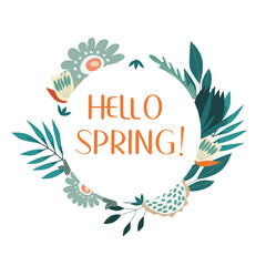 Vector illustration of a simple round frame with simple stylized flowers and an inscription hello spring in the center