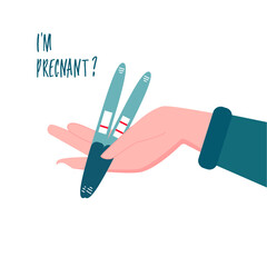 Beautiful female hand is holding a pregnancy test with different results. Planning a baby, unplanned pregnancy and contraception concept. Flat vector illustration for a poster with text.