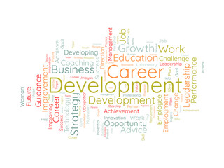 Word cloud background concept for Career development. success strategy, goal achievement management of leadership opportunity. vector illustration.