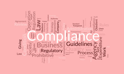 Word cloud background concept for Compliance. Business agency policy guidelines for quality process regulatory. vector illustration.