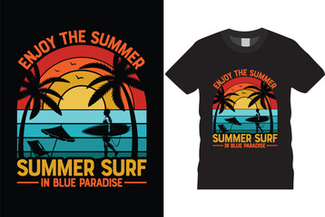 Summer beach t-shirt Enjoy the summer, Summer surf in blue paradise Summer t-shirt design template. Unique typography grunge Vectors graphic retro-vintage Summer t shirt ready for all print items.