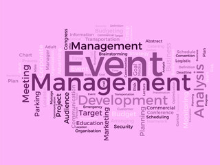 Word cloud background concept for event management. Marketing planning, business meeting communication development, target of commercial goal success. vector illustration.