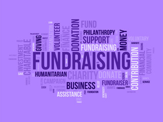 Word cloud background concept for Fundraising. Charity funding, philanthropy donation support of charitable contribution. vector illustration.