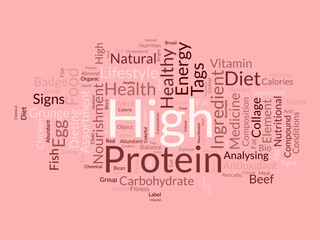 Word cloud background concept for High protein. Change your lifestyle with healthy nutrition organic food eating. vector illustration.