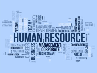 Word cloud background concept for Human resource. Business management, corporate employee development of teamwork presentation. vector illustration.