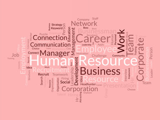Word cloud background concept for Human resource. Business management, corporate employee development of teamwork presentation. vector illustration.