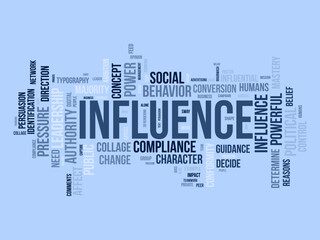 Word cloud background concept for Influence. leadership influence power for client management, share strategy concept. vector illustration.