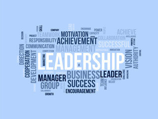 Word cloud background concept for Leadership. Achieve your vision with success attitude development. vector illustration.