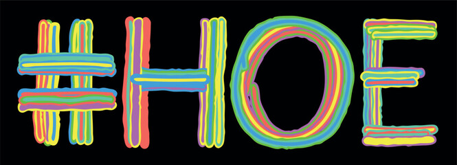 HOE Hashtag. Isolate neon doodle lettering text from multi-colored curved neon lines like from a felt-tip pen, pensil. Hashtag #HOE for banner, t-shirts, mobile apps, typography, Adult resources