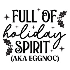 Full of holiday spirit (aka Eggnoc) SVG