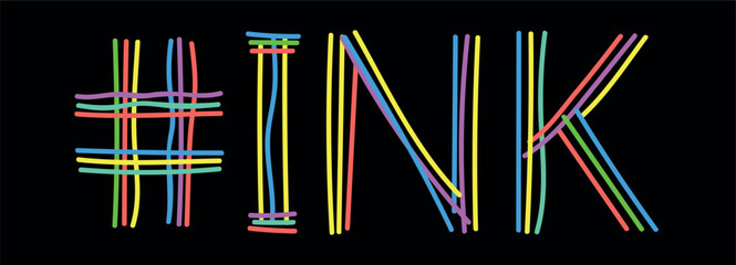 INK Hashtag. Isolate neon doodle lettering text from multi-colored curved neon lines like from a felt-tip pen, pensil. Hashtag #INK for banner, t-shirts, mobile apps, typography, web resources