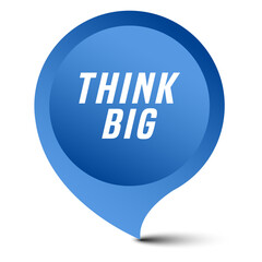 Colorful vector flat design banner think big. This sign is well adapted for web design.