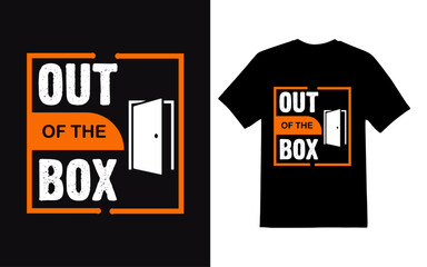out of the box typography t-shirt design. Ready to print for apparel, poster, illustration. Modern, simple, lettering t shirt vector.