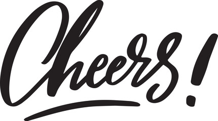 Cheers! Hand written elegant phrase for your design. Custom hand lettering. Can be printed on greeting cards, paper and textile designs, etc.