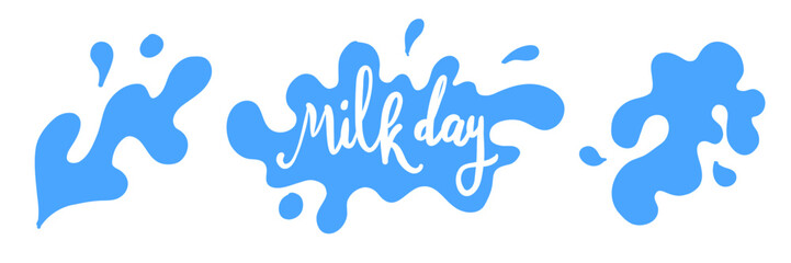 Set flat blue milk splash and blot with quote Milk day. Isolated vector shapes on white background for logo, icon, product desig, advertising, baby t-shirt print