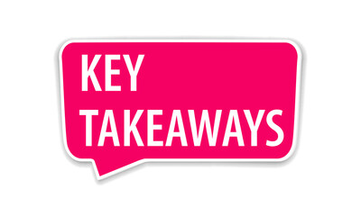 Key takeaways text speech bubble icon. Clipart image isolated on white background
