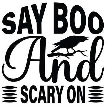 Say Boo And Scary On