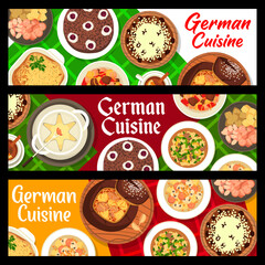 German cuisine restaurant meals banners. Black Forest cake, sausages and cheese fondue, goulash, potato sausage beer soup and bavarian bread soup, kidney Eintopf, potato pie and christmas cake Stollen
