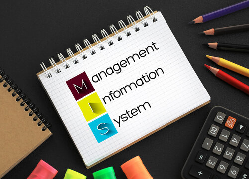 MIS Management Information System - study of people, technology, organizations, and the relationships among them, acronym text on notepad