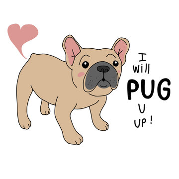 Pug dog , I will pug you up cartoon vector illustration	