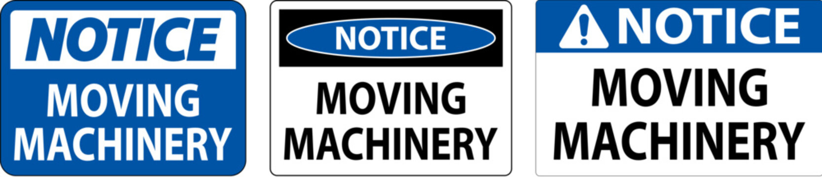 Notice Moving Machinery Sign On White Background
