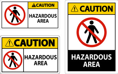 Caution Sign Hazardous Area Sign On White Background