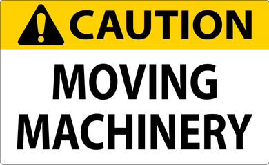 Fototapeta na wymiar Caution Moving Machinery Sign On White Background