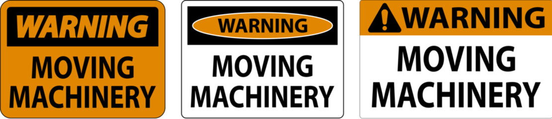 Warning Moving Machinery Sign On White Background