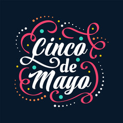 Obraz na płótnie Canvas Colorful Cinco de Mayo Lettering. Can be Used for Banner, Poster, and Greeting Card