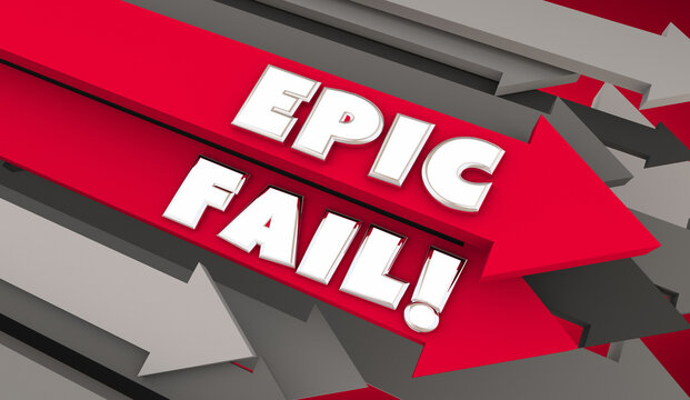 Epic Fail Arrows Down Bad Problem Result Error Mistake Performance 3d Illustration