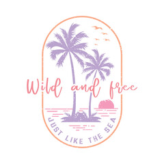 Wild and free Just Like The Trees