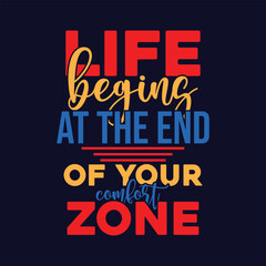 Fototapeta na wymiar Life begins at the end of your comfort zone motivational t-shirt design